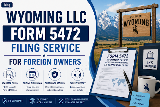 Wyoming LLC form 5472 filing service for foreign owners