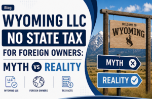 Wyoming LLC No State Tax for Foreign Owners